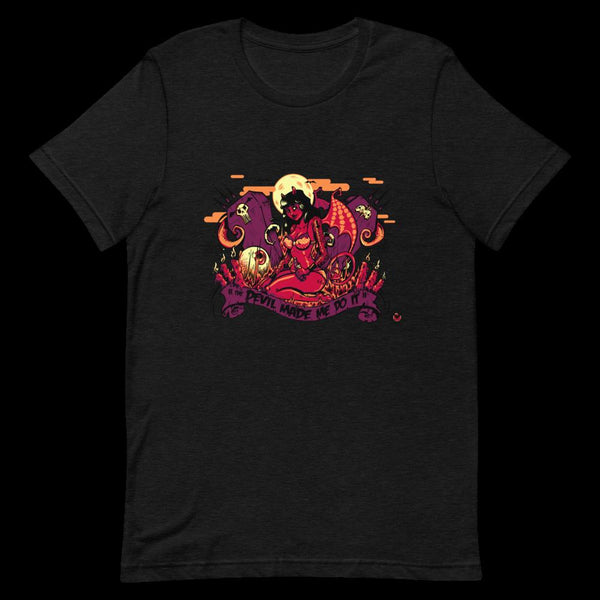 The Devil Made Me Do It - Short-Sleeve Unisex T-Shirt