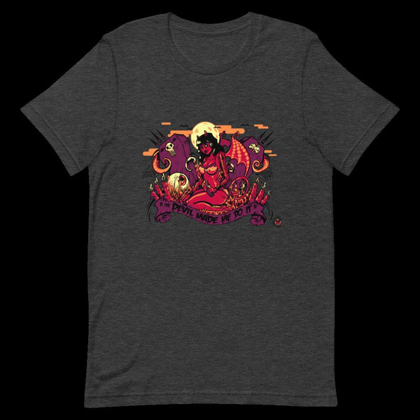 The Devil Made Me Do It - Short-Sleeve Unisex T-Shirt