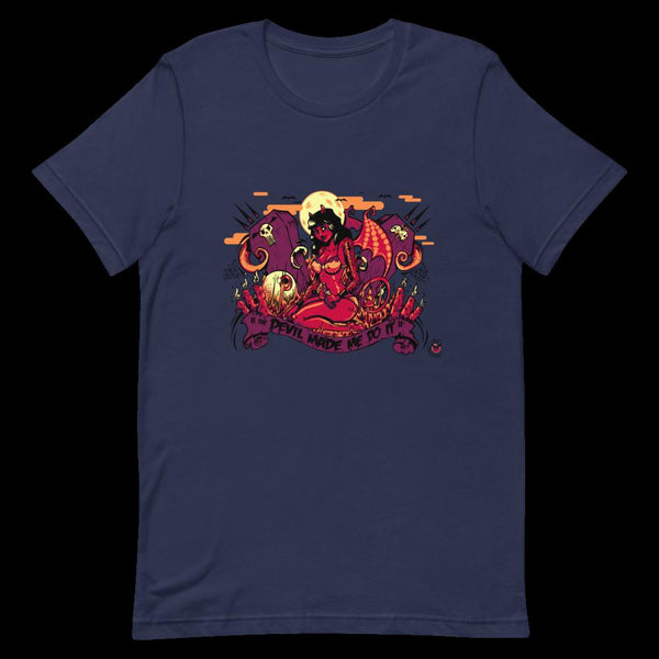 The Devil Made Me Do It - Short-Sleeve Unisex T-Shirt